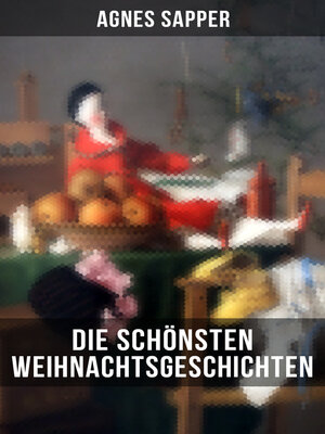cover image of Die schönsten  Weihnachtsgeschichten von Agnes Sapper